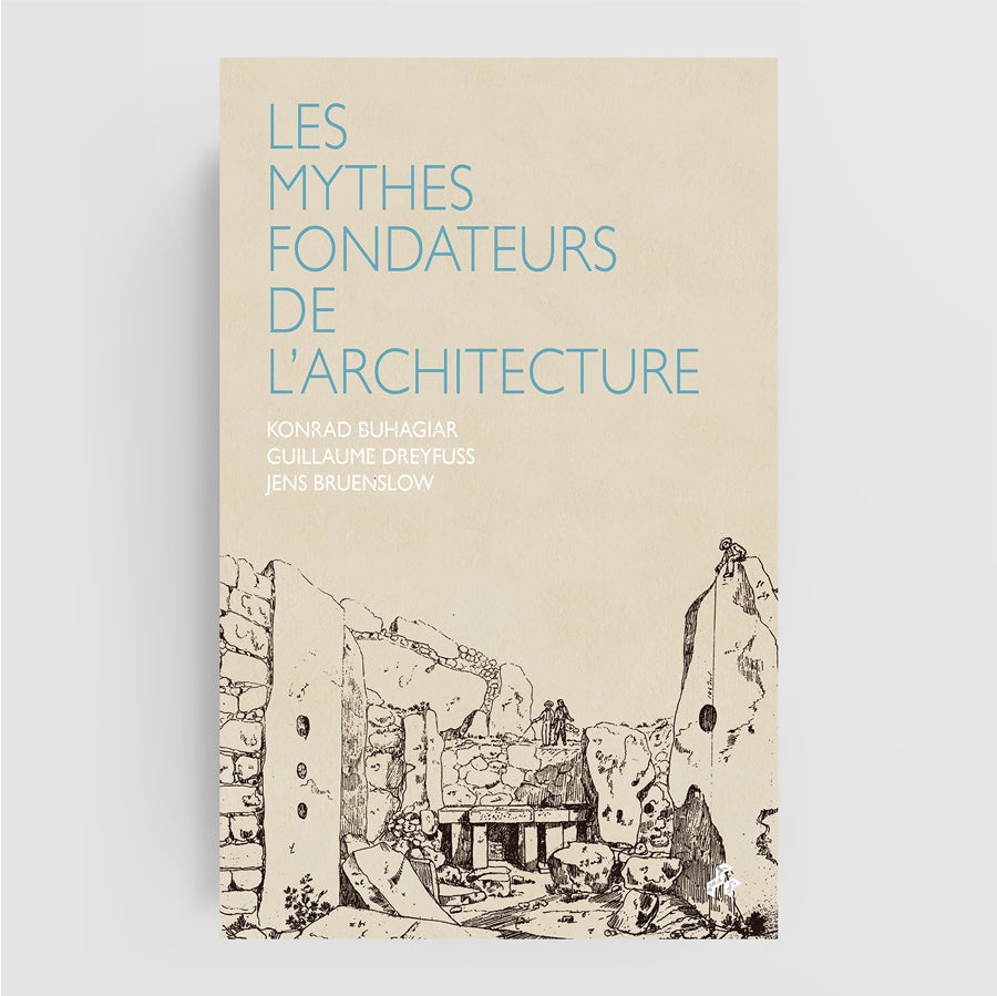 The Founding Myths of Architecture