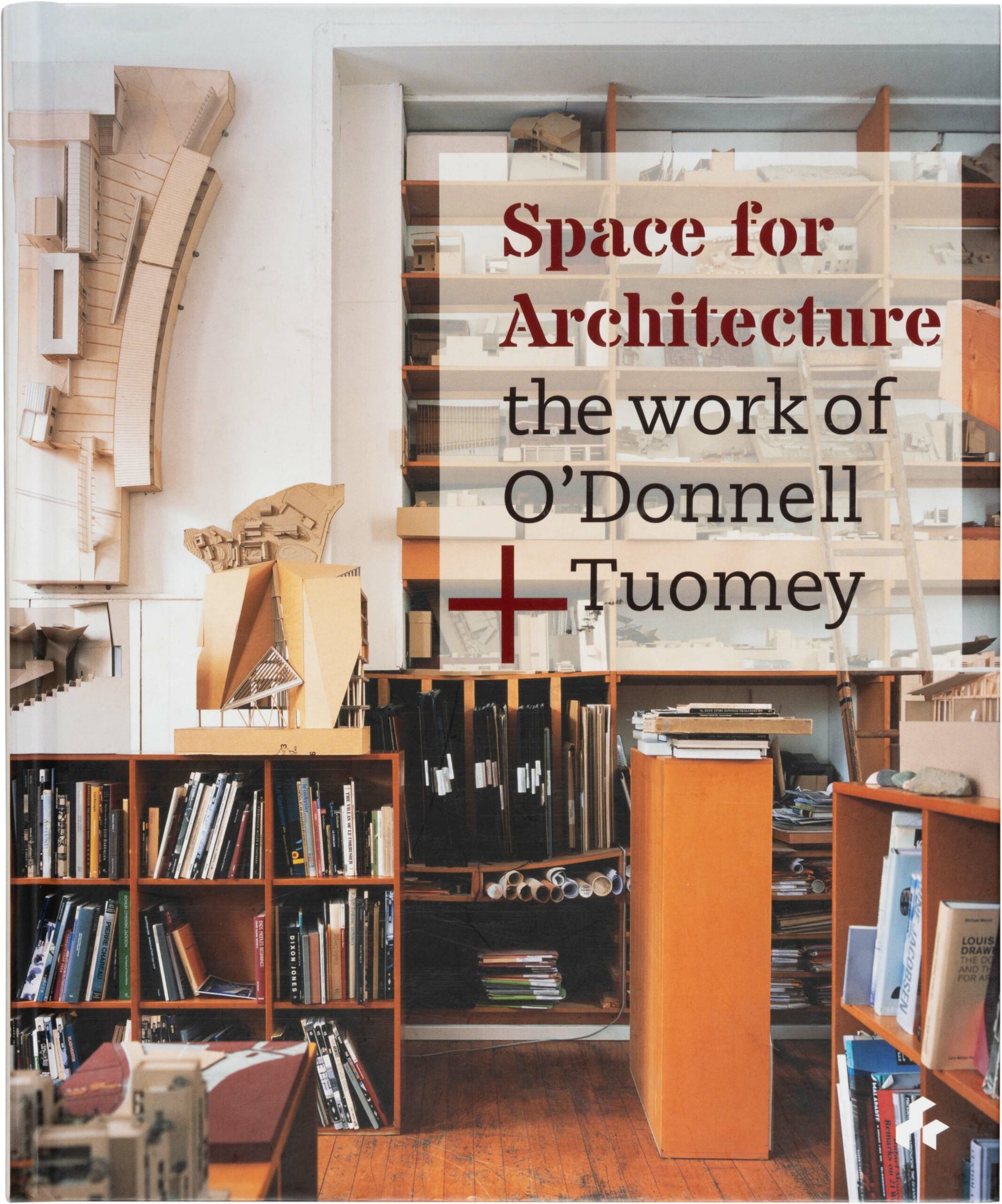 Space for Architecture: The Work of O'Donnell + Tuomey